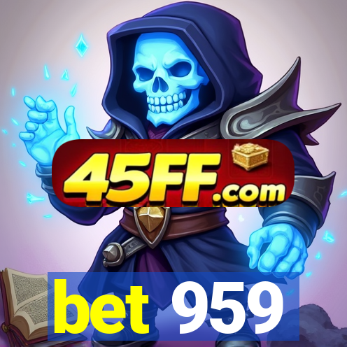 bet 959